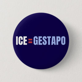 IJsmannen zijn Gestapo Anti Trump Ronde Button 5,7 Cm