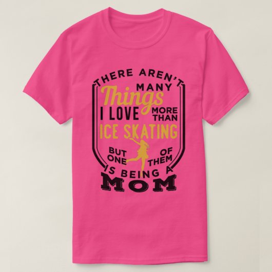 ijsschaatsen en een moeder zijn t-shirt (Design voorkant)