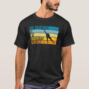 ijsschaatsen is mijn favoriete seizoen voor ijssch t-shirt
