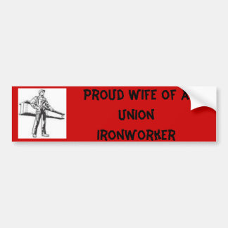 ijzerwerker, proud Wife van de Unie Ironwerker Bumpersticker