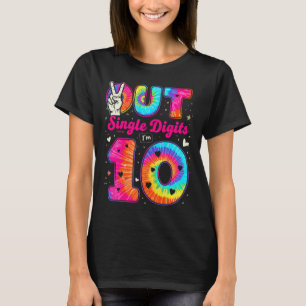 Ik 10 cijfers Tie Dye Peace Out Eencijferige Geboo T-shirt