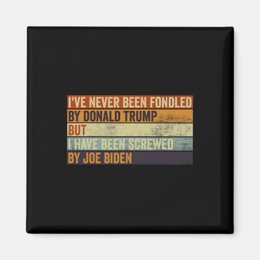 Ik #39; ben nooit door Donald Trump bedrogen, maar Magneet (Voorkant)