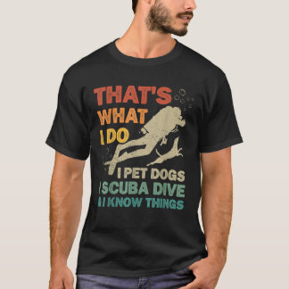 Ik Aai Honden Ik Duik Ik Weet Dingen Retro Duiken T-shirt