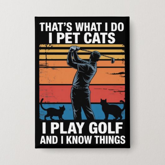 Ik Aai Katten Die Golf Spelen & Weten Dingen Golfe Button (Voorkant)