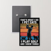 Ik Aai Katten Die Golf Spelen & Weten Dingen Golfe Button (Voorkant / Achterkant)