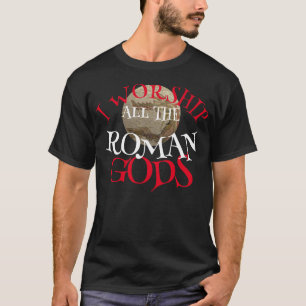 IK AANBID ALLE ROMEINSE GODEN T-SHIRT