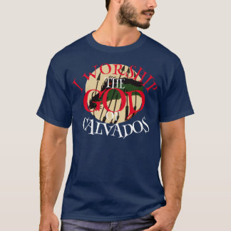 IK AANBID DE GOD VAN CALVADOS NORMANDIË FRANKRIJK T-SHIRT