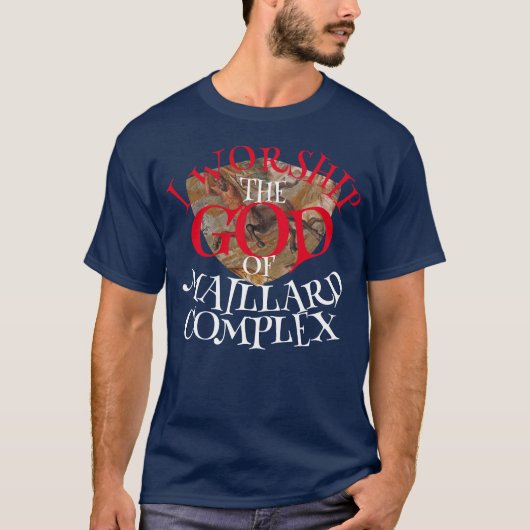 IK AANBID DE GOD VAN MAILLARD COMPLEX T-SHIRT (Voorkant)