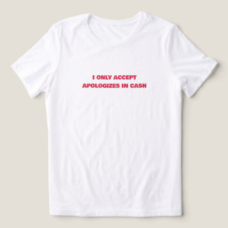 💸 “Ik Accepteer alleen Excuses in Contanten” Dame Tri-Blend Shirt