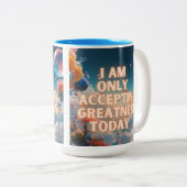 Ik accepteer alleen maar grootsheid vandaag tweekleurige koffiemok (Voorkant rechts)