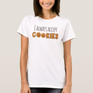 Ik accepteer altijd cookies t-shirt