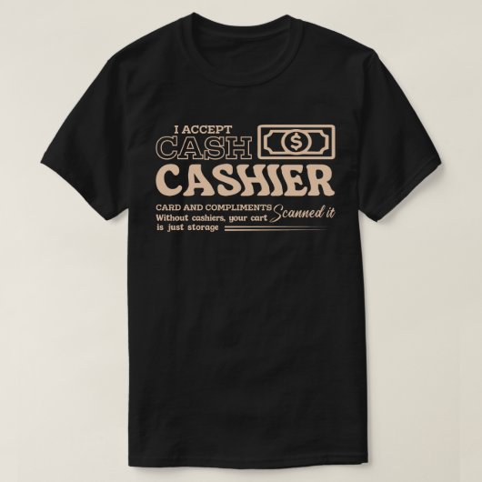 Ik accepteer contant geld en complimenten t-shirt (Design voorkant)