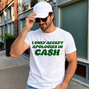 Ik Accepteer Excuses Alleen in Contanten, Cool Sas T-shirt