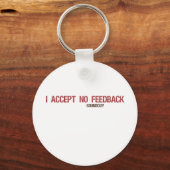 Ik accepteer geen feedback sleutelhanger (Voorkant)