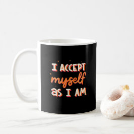 Ik accepteer mezelf zoals ik ben koffiemok