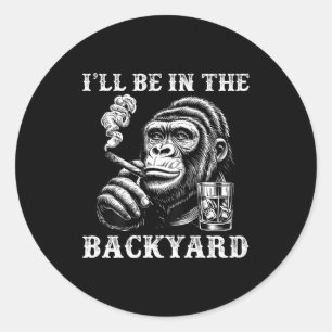 Ik achtertuin sigaar bourbon humor ronde sticker