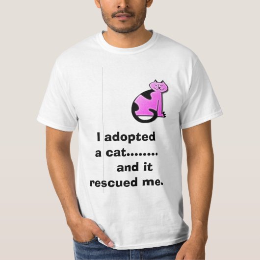Ik      adopteerde een kat........    en het redde t-shirt (Voorkant)