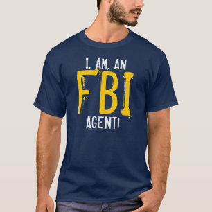 IK, AM, EEN FBI-AGENT. T-SHIRT