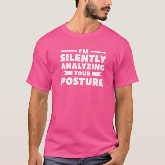 Ik analyseer stilletjes je postuur massage therapi t-shirt (Voorkant)