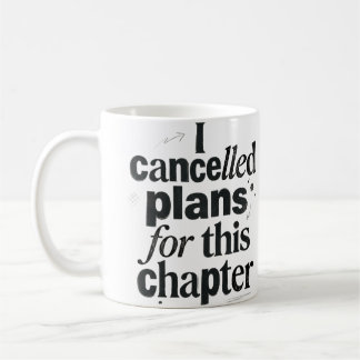 "Ik annuleerde plannen voor dit hoofdstuk" — Grapp Koffiemok