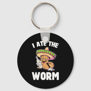 Ik at de worm grappig drinken cinco de mayo grappi sleutelhanger