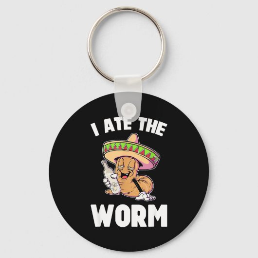 Ik at de worm grappig drinken cinco de mayo grappi sleutelhanger (Voorkant)