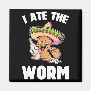 Ik at de worm grappig drinkend cinco de mayo grapp magneet