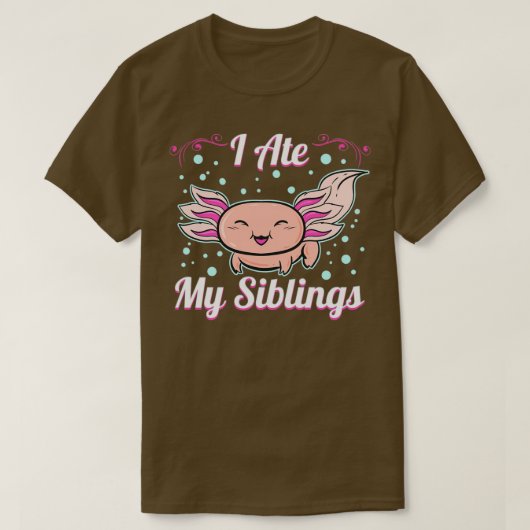 Ik at mijn Siblings Funny Axolotl Lover T-shirt (Design voorkant)