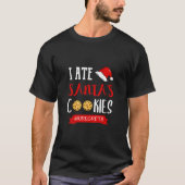 Ik Ate Santa's Koekjes Funny Kerstkleding T-shirt (Voorkant)