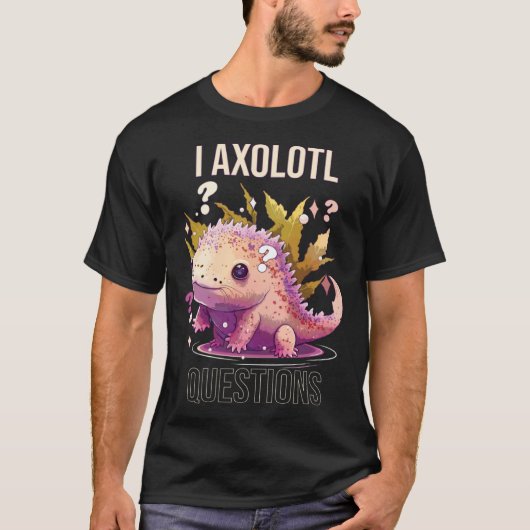 Ik Axolotl Vragen Axolotl Whisperer Mexicaanse wan T-shirt (Voorkant)