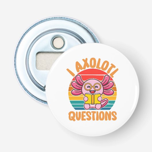 Ik Axolotl Vragen Button Flesopener (Voorkant)
