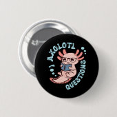 Ik Axolotl Vragen Ronde Button 5,7 Cm (Voorkant /achterkant)