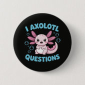 Ik Axolotl Vragen Ronde Button 5,7 Cm (Voorkant)