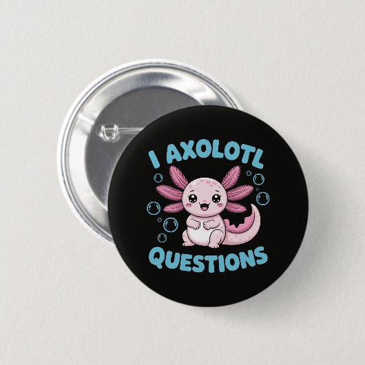 Ik Axolotl Vragen Ronde Button 5,7 Cm (Voorkant /achterkant)