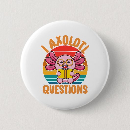 Ik Axolotl Vragen Ronde Button 5,7 Cm (Voorkant)