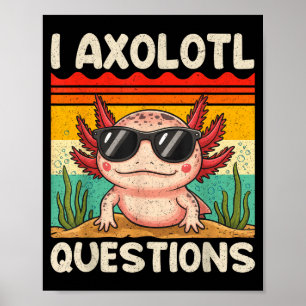 Ik Axolotl Vragen T-shirt Fun Axolotl Cadeaus Jong Poster