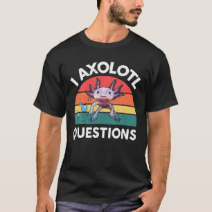 Ik Axolotl Vragen Volwassenen Jeugd Kinderen Retro T-shirt
