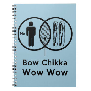 Ik + Bacon = Bow Chikka Wow Notitieboek