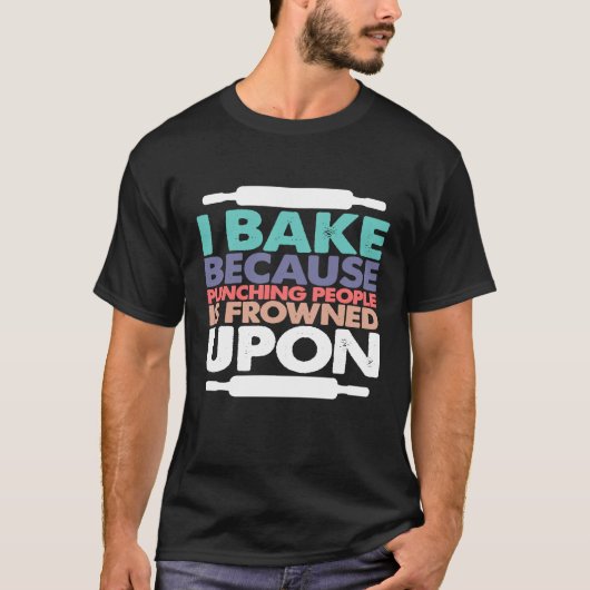 Ik bak omdat mensen gestraft worden op een Ba T-shirt (Voorkant)
