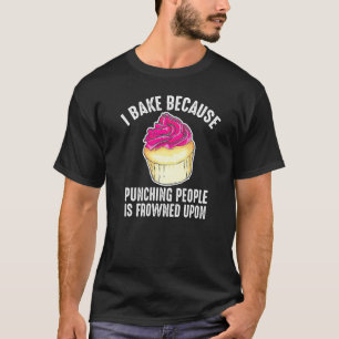 Ik bak omdat mensen gestraft worden t-shirt