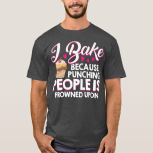 Ik bak omdat mensen worden gestraft op een eikel t-shirt