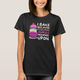 Ik bak omdat ponsen wordt afgekeurd - Baker Ba T-shirt