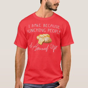 Ik bakt omdat mensen gestraft worden op vun t-shirt