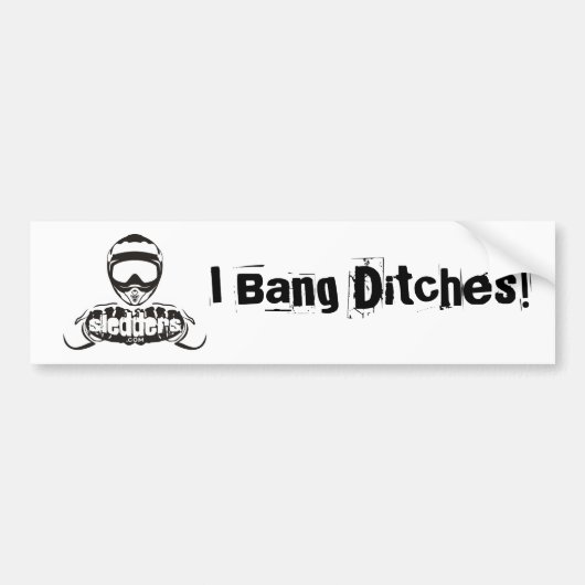"Ik bang Ditches!" Slapers.com-bumpersticker Bumpersticker (Voorkant)
