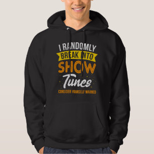 Ik barst willekeurig uit in show tunes I muziekthe Hoodie