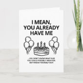 Ik bedoel, je hebt me al grappig paar verjaardag feestdagen kaart (Voorkant)