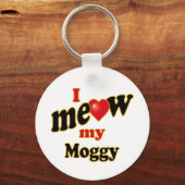 Ik bedoel Mijn Moggy Sleutelhanger (Voorkant)