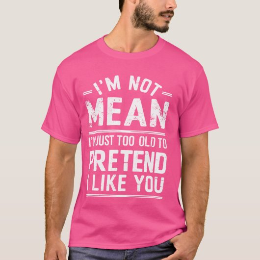 Ik bedoel niet dat ik gewoon te oud ben grappig ci t-shirt (Voorkant)