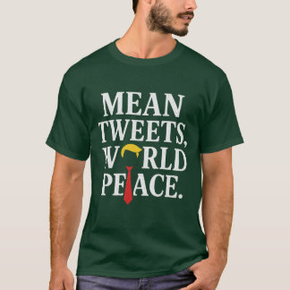 IK BEDOEL TWEETS, WERELDVREDE. T-SHIRT
