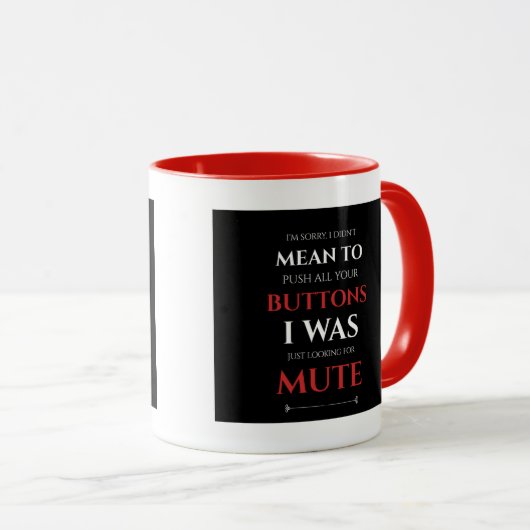 IK BEDOELDE NIET OM uw Buttonnen Sarcastisch citaa Mok (Voorkant rechts)